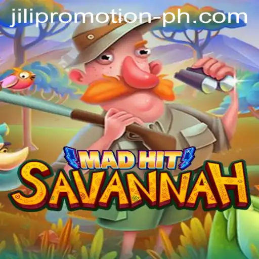 Discover the Thrills of MadHitSavannah and the JILI Promotion