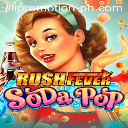 Exploring the Exciting World of RushFeverSodaPop: A Comprehensive Guide