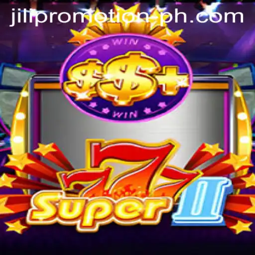 Unveiling Super777II: The Game That Redefines Excitement with JILI Promotion
