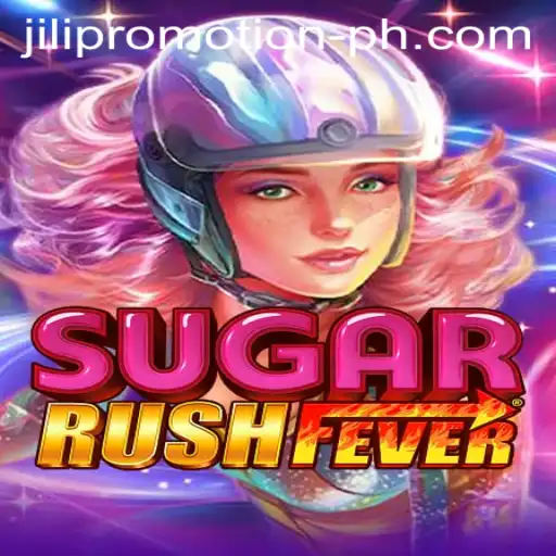 Unveiling SugarRushFever: Exciting Gameplay and JILI Promotion Offers