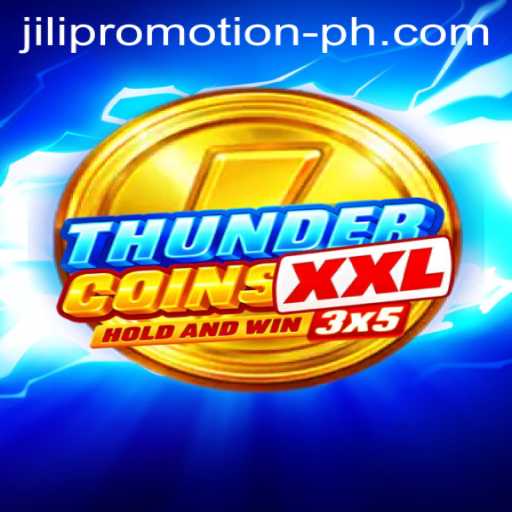 Discover the Exciting World of ThunderCoinsXxl and JILI Promotion